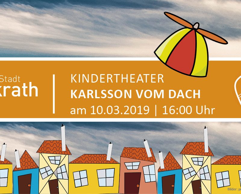 Wittener Kinder und Jugendtheater | Karlsson vom Dach | Bürgerhaus Hochdahl