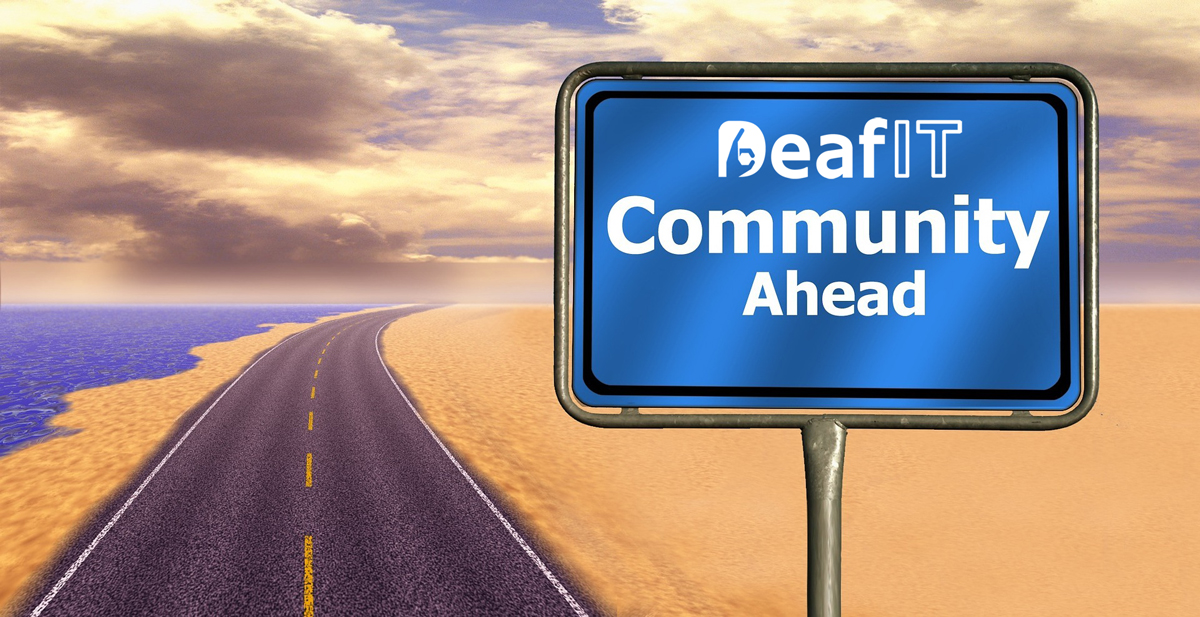 DeafIT Community Ahead