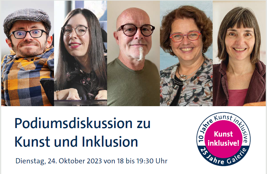 Podiumsdiskussion zu Kunst und Inklusion am Dienstag, 24. Oktober 2023 von 18 Uhr bis 19:30 Uhr in der Galerie Bezirk Oberbayern