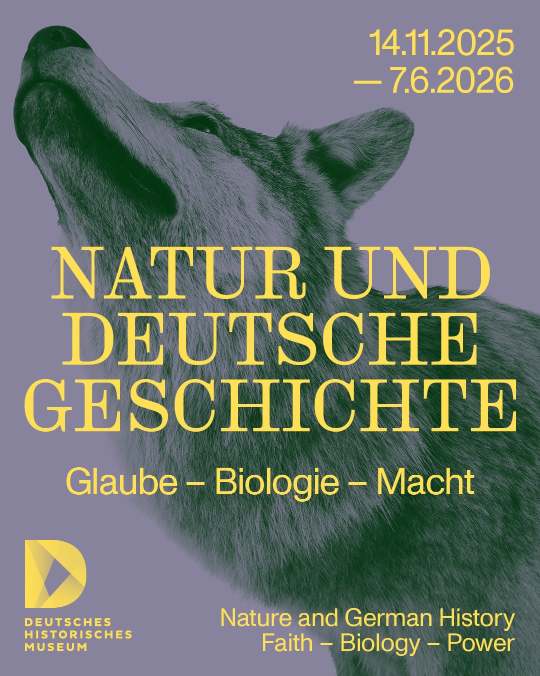 Plakt der Ausstellung. Im Vordergrund der Ausstellungstitel "Natur und deutsche Geschichte. Glaube - Biologie - Macht" mit einem Wolfsmotiv im Hintergrund.