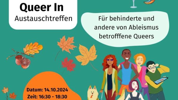 Veranstaltungsflyer für das Austauschtreffen Queer In vom Inklusiven Queeren Zentrum. Auf dem Bild ist ist eine Freund*innen Gruppe mit Personen, die sichtbare und unsichtbare Behinderung haben. Sie stehen wie für ein Gruppenfoto beisammen und lachen. Drumherum fliegt Herbstlaub.