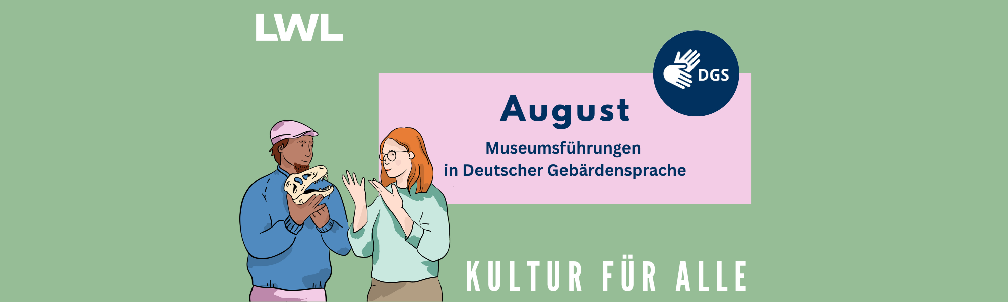 Zwei Personen stehen nebeneinander und gebärden, daneben ein Kasten mit dem Text 'August. Museumsführungen In Deutscher Gebärdensprache' und dem DGS-Symbol.